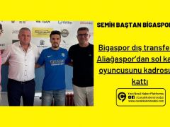 Semih Baştan Bigaspor’da