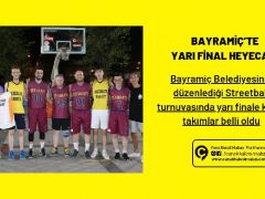 BAYRAMİÇ’TE YARI FİNAL HEYECANI